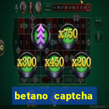 betano captcha security check